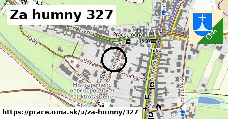 Za humny 327, Prace