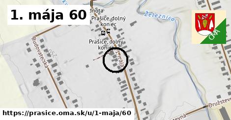 1. mája 60, Prašice
