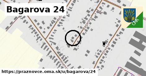 Bagarova 24, Práznovce