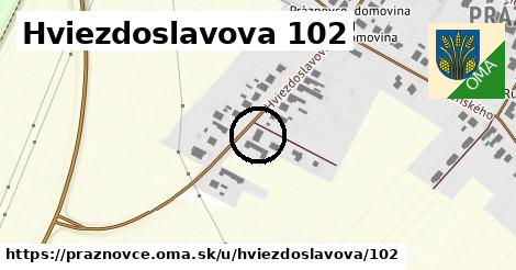 Hviezdoslavova 102, Práznovce