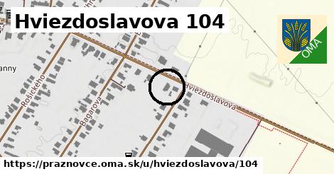 Hviezdoslavova 104, Práznovce