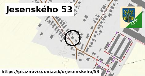 Jesenského 53, Práznovce