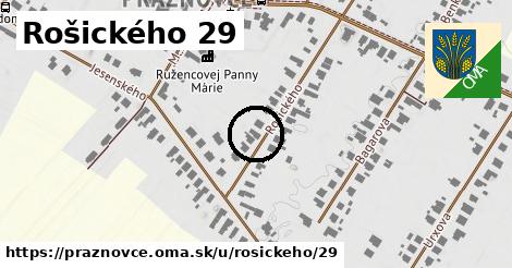 Rošického 29, Práznovce