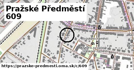 Pražské Předměstí <span class="supisne">609</span>