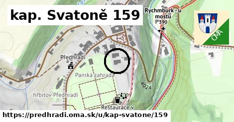 kap. Svatoně 159, Předhradí