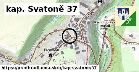 kap. Svatoně 37, Předhradí
