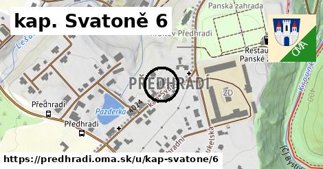 kap. Svatoně 6, Předhradí