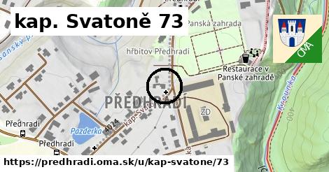kap. Svatoně 73, Předhradí