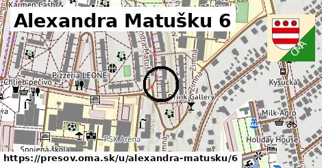 Alexandra Matušku 6, Prešov