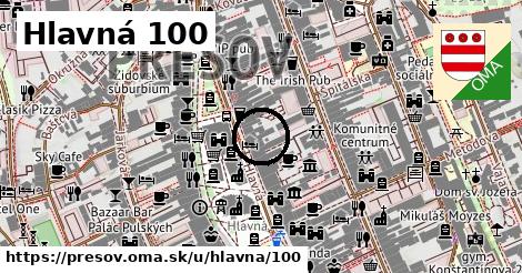 Hlavná 100, Prešov