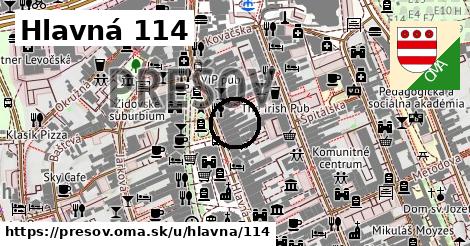 Hlavná 114, Prešov