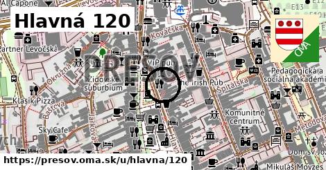 Hlavná 120, Prešov