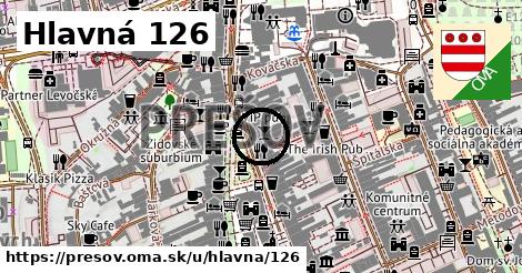 Hlavná 126, Prešov