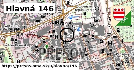 Hlavná 146, Prešov