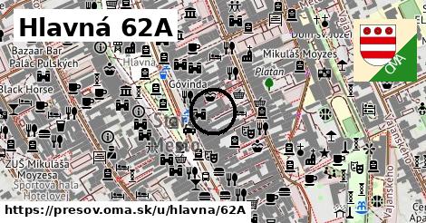 Hlavná 62A, Prešov