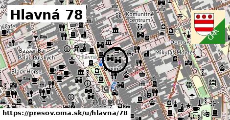 Hlavná 78, Prešov