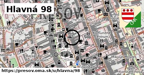 Hlavná 98, Prešov