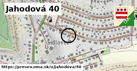 Jahodová 40, Prešov