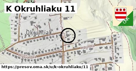 K Okruhliaku 11, Prešov