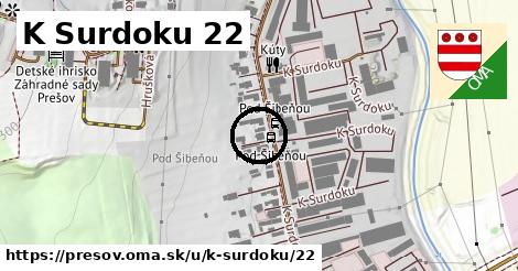 K Surdoku 22, Prešov