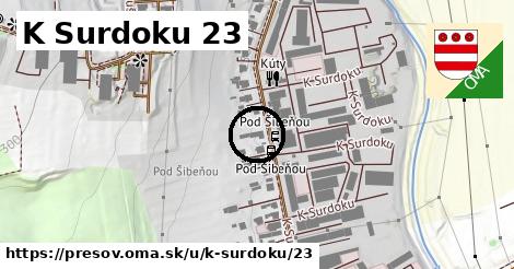 K Surdoku 23, Prešov