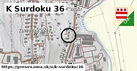 K Surdoku 36, Prešov