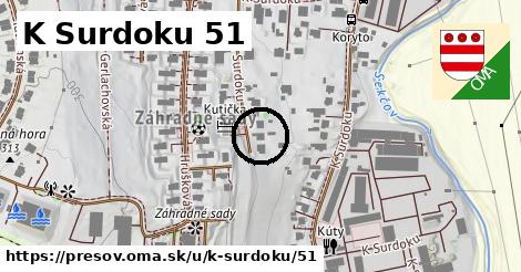 K Surdoku 51, Prešov