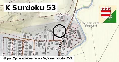 K Surdoku 53, Prešov