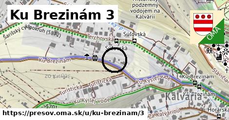 Ku Brezinám 3, Prešov