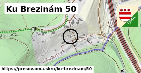 Ku Brezinám 50, Prešov