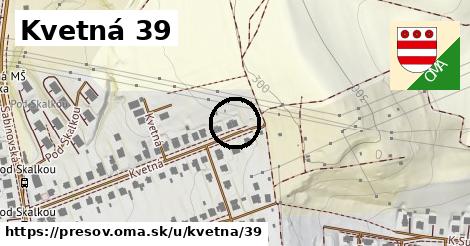 Kvetná 39, Prešov