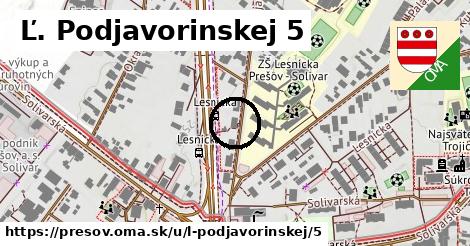 Ľ. Podjavorinskej 5, Prešov