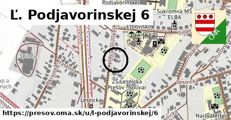 Ľ. Podjavorinskej 6, Prešov