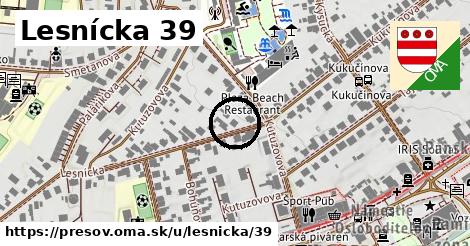 Lesnícka 39, Prešov