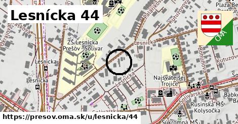 Lesnícka 44, Prešov