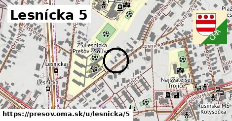 Lesnícka 5, Prešov