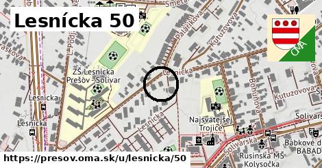 Lesnícka 50, Prešov