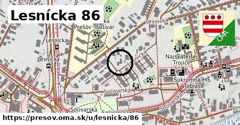 Lesnícka 86, Prešov