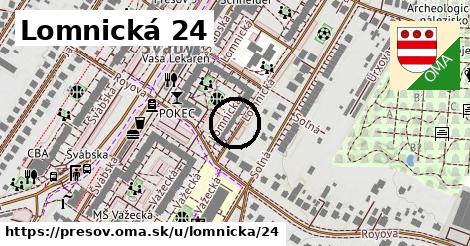 Lomnická 24, Prešov