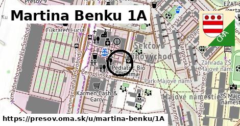 Martina Benku 1A, Prešov