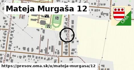 Mateja Murgaša 12, Prešov