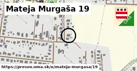 Mateja Murgaša 19, Prešov