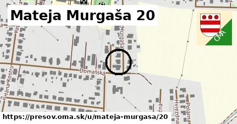 Mateja Murgaša 20, Prešov