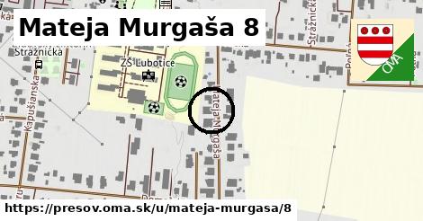 Mateja Murgaša 8, Prešov