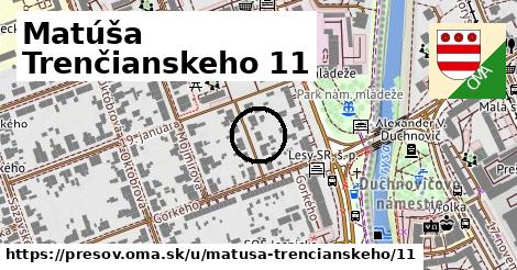 Matúša Trenčianskeho 11, Prešov