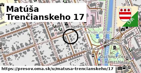 Matúša Trenčianskeho 17, Prešov