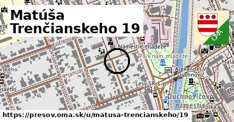 Matúša Trenčianskeho 19, Prešov