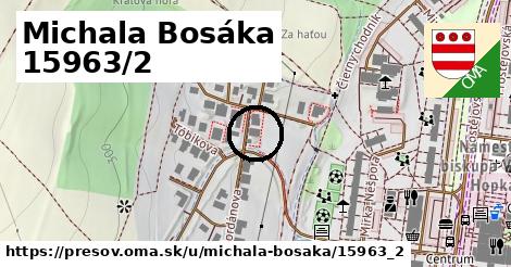 Michala Bosáka 15963/2, Prešov