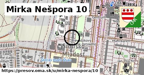 Mirka Nešpora 10, Prešov