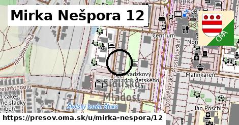 Mirka Nešpora 12, Prešov